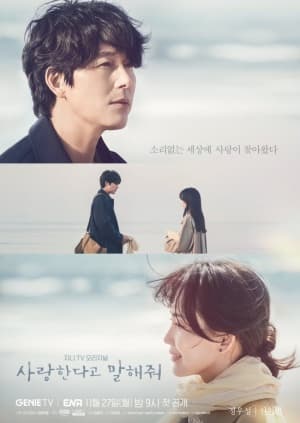 Tell Me That You Love Me Drama Watch Online Episode